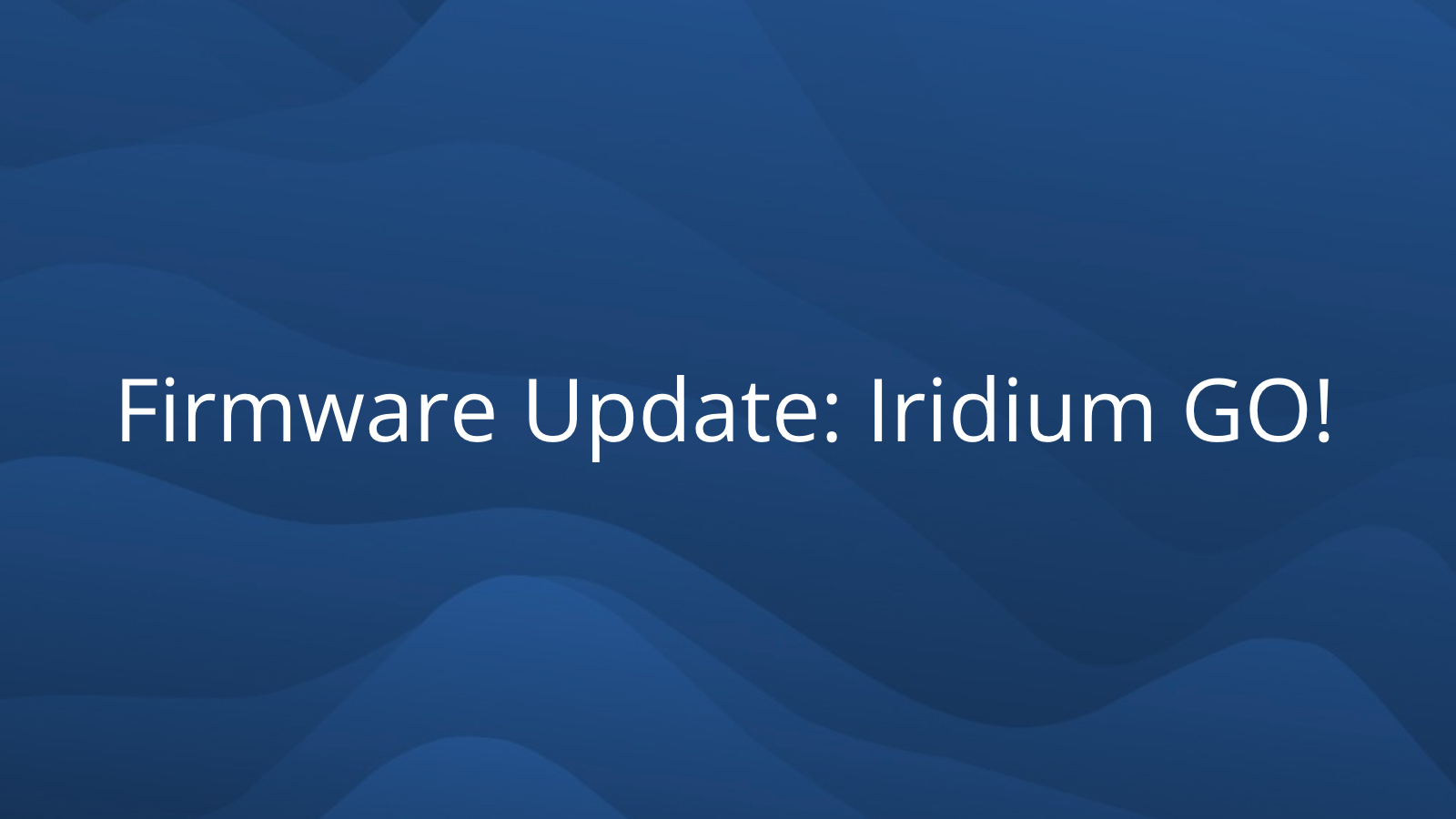Download the Latest Iridium GO! 9560 Firmware + How to Update feature image